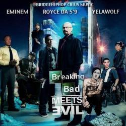 Eminem Royce Da 59 - Breaking Bad Meets Evil