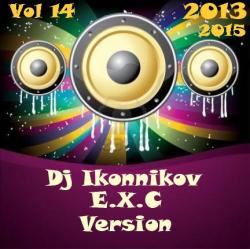 Dj Ikonnikov - E.x.c Version Vol.14