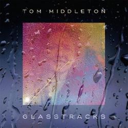 Tom Middleton - Glasstracks