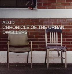 ADJD - Chronicle Of The Urban Dwellers (HHMA004-3)