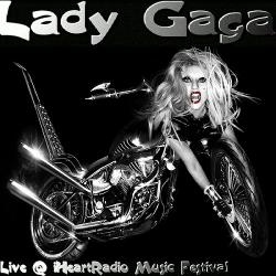 Lady Gaga - Live iHeartRadio Music Festival 2011