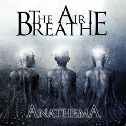 The Air I Breathe - Anathema [EP]