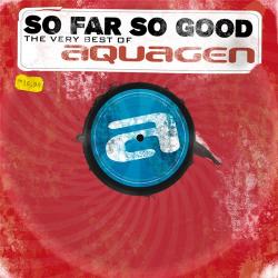Aquagen - So Far So Good
