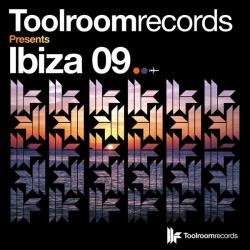 Toolroom Records Present Ibiza 09