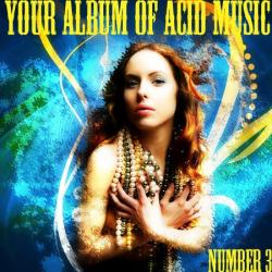 Your album of acid music Number 3