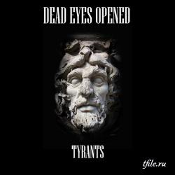 Dead Eyes Opened - Tyrants