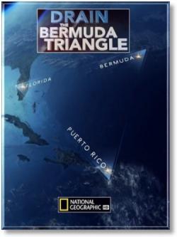  .   / National Geographic. Drain the Bermuda Triangle VO