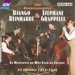 Django Reinhardt Stephane Grappell, Le Quintette Du Hot Club De Francei - The Quintessential Django Reinhardt Stephane Grappelli: 25 Classics 1934-1940