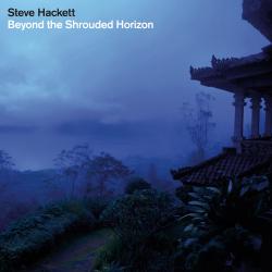 Steve Hackett - Beyond the Shrouded Horizon (2CD Deluxe Edition)