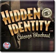 Hidden Identity Chicago Blackout