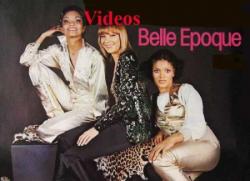 Belle Epoque - Videos