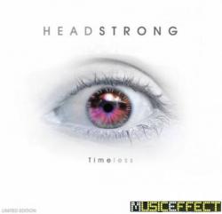 Headstrong - Timeless (Part 1)