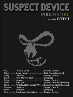 EFFECT - Suspect Device Podcast 001