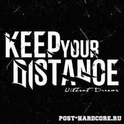 Keep Your Distance - Without Dreams