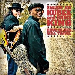 Smokin' Joe Kubek And Bnois King - Have Blues, Will Travel