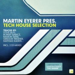 VA-Martin Eyerer presents Tech House Selection