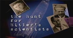     / The hunt for Hitler's scientists VO