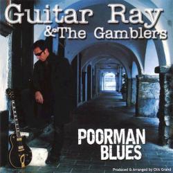 Guitar Ray The Gamblers - Poorman Blues