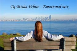 Dj Misha White - Emotional mix