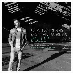 Christian Burns & Stefan Dabruck - Bullet