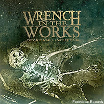 Wrench In The Works - Decrease Increase