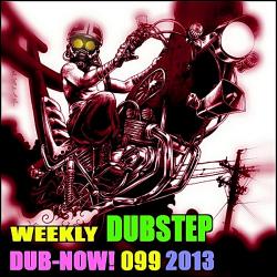 VA - Dub-Now! Weekly Dubstep 099