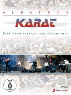 Karat - Albatros: Eine Band erzahlt ihre Geschichte