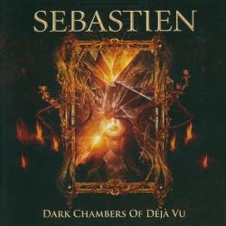 Sebastien - Dark Chambers of Deja Vu