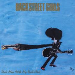 Backstreet Girls - Don't Mess With My Rock'n'Roll