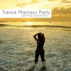 VA - Trance Maniacs Party: Uplifting Breeze #20