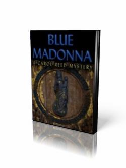 Blue Madonna: A Carol Reed Mystery