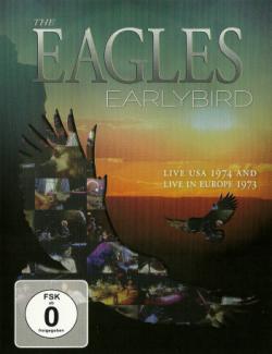 The Eagles - Earlybird (Live USA 1974 And Europe 1973)