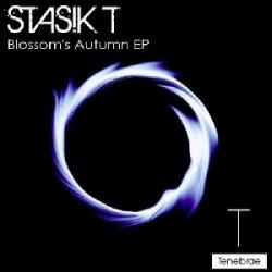 Stasik T - Blossom's Autumn EP