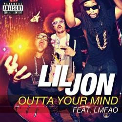 Lil Jon ft. LMFAO - Outta Your Mind
