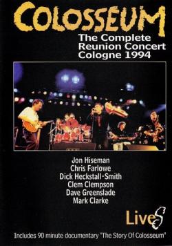 Colosseum - The Complete Reunion Concert Cologne 1994