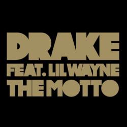 Drake Featuring ft. Lil Wayne Tyga - The Motto