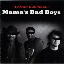 Mama's Bad Boys - Family Business