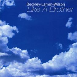 Beckley Lamm Wilson - Like A Brother