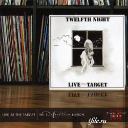 Twelfth Night - Live at the Target (Definitive Edition, 2CD)