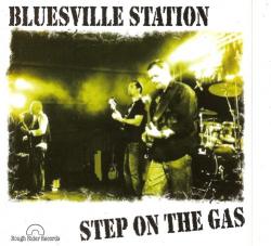 Bluesville Station - Step On The Gas