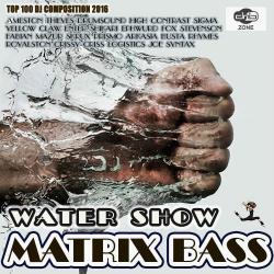VA - Water Show: Matrix Bass