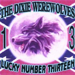 The Dixie Werewolves - Lucky Number Thirteen