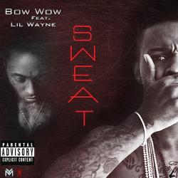 Bow Wow feat. Lil Wayne - Sweat
