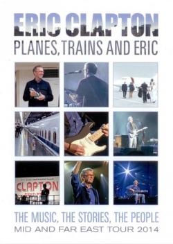 Eric Clapton - Planes, Trains and Eric
