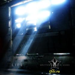 Written In Ashes - Life