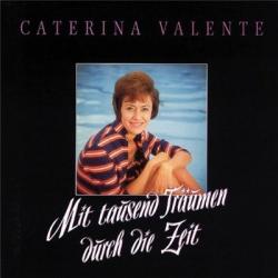 Caterina Valente - Mit 1000 Traumen durch die Zeit (6CD)
