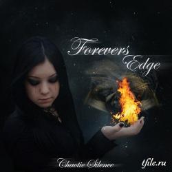 Forever's Edge - Chaotic Silence