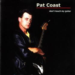 Pat Coast - Don't Touch My Guitar