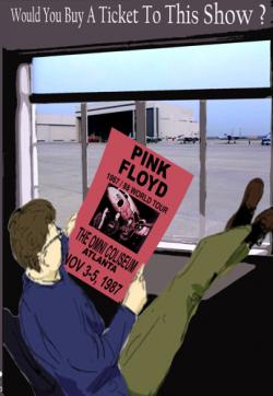 Pink Floyd - Would You Buy A Ticket To This Show?