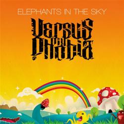 Versus My Phobia Elephants in the Sky [EP]